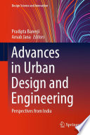 Pradipta Banerji, Arnab Jana — Advances in Urban Design and Engineering : Perspectives from India