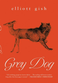 Elliott Gish — Grey Dog (FF)