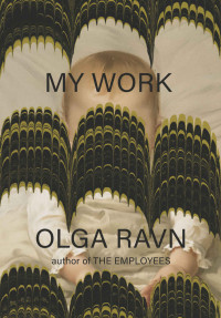 Olga Ravn — My Work