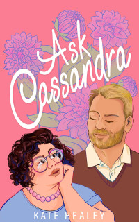 Kate Healey — Ask Cassandra