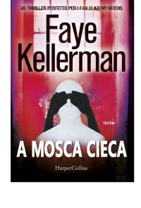 Faye Kellerman [Kellerman, Faye] — A mosca cieca