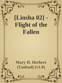 Mary H. Herbert — [Linsha 02] Flight of the Fallen