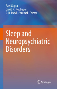 Unknown — Ravi Gupta David N Neubauers R Pandi Perumal Sleep And Neuropsychiatric Disorders Springer 2022