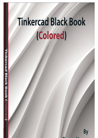 Gaurav Verma — Tinkercad Black Book (Colored)