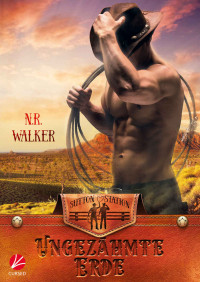 N. R. Walker — 004 - Red Dirt Heart - Ungezähmte Erde