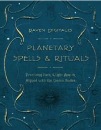 Raven Digitalis — Planetary Spells & Rituals