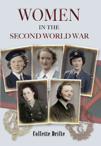 Collette Drifte — Women in the Second World War