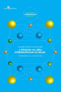 Alexandre Augusto Cals e Souza; — A pesquisa na rea interdisciplinar no Brasil