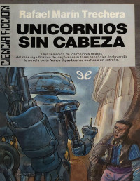 Rafael Marín Trechera — UNICORNIOS SIN CABEZA