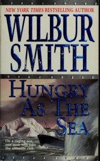 Wilbur Smith — Hungry as the Sea