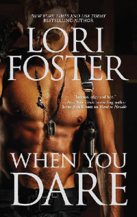 Lori Foster — When You Dare