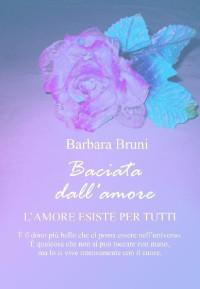 Barbara Bruni — Baciata dall'amore