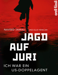 Naveed Jamali & Ellis Henican — Jagd auf Juri