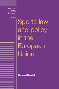 Richard Parrish — Sports Law and Policy in the European Union