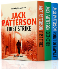 R. J. Patterson — Brady Hawk Thrillers, Books 1 - 3