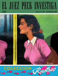 August Derleth — El juez Peck investiga