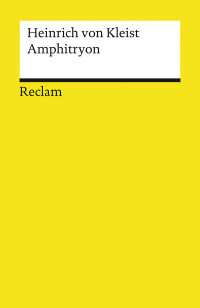 Heinrich von Kleist; — Amphitryon