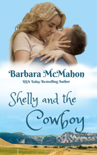 Barbara McMahon — Shelly And The Cowboy (Cowboys Of Wildcat Creek #02)