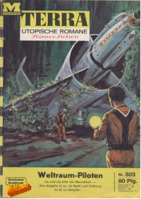 Heinlein, Robert A. — [Terra 503] • Weltraum-Piloten (Teil 2)