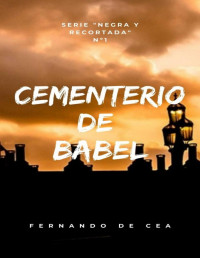 Fernando de Cea Velasco — Cementerio de Babel