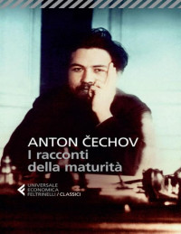 Anton Čechov — I racconti della maturità