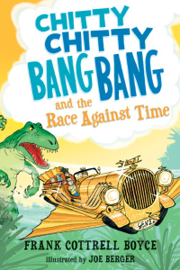 Boyce, Frank Cottrell — [Chitty Chitty Bang Bang 03] • The Race Against Time