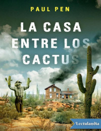 Paul Pen — La Casa Entre Los Cactus