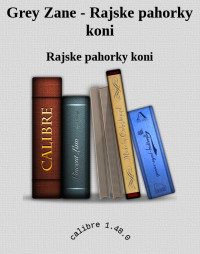 Rajske pahorky koni — Grey Zane - Rajske pahorky koni