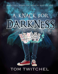 Thomas Twitchel — A Knack For Darkness (Benjamin Brown #2)