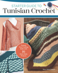 Mary Beth Temple — Starter Guide to Tunisian Crochet