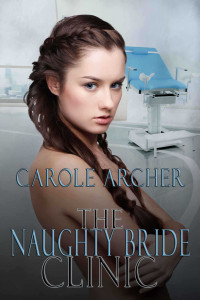 Carole Archer — The Naughty Bride Clinic