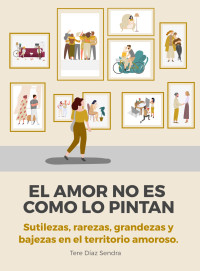 Tere Díaz Sendra — El amor no es como lo pintan (Love is not what they paint it to be)