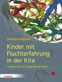 Christiane Hofbauer — Kinder mit Fluchterfahrung in der Kita