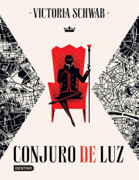 Victoria Schwab — Conjuro de luz