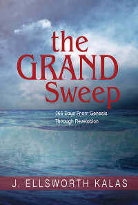 Kalas, J. Ellsworth; — The Grand Sweep - Large Print: 365 Days From Genesis Through Revelation