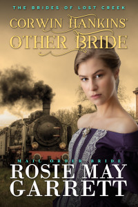 Rosie May Garrett — Corwin Hankins' Other Bride