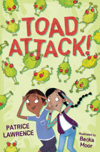 Patrice Lawrence — Toad Attack!