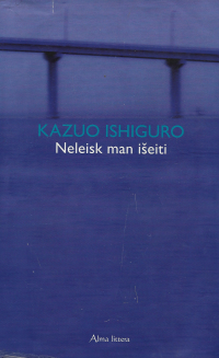 Kazuo Ishiguro — Neleisk man išeiti