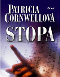 Cornwellová Patricia — Kay Scarpettová 13 - Stopa