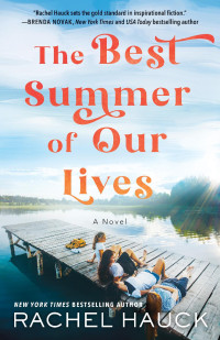 Rachel Hauck — The Best Summer of Our Lives