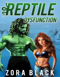 Zora Black — Reptile Dysfunction: A Monster Romantic Comedy