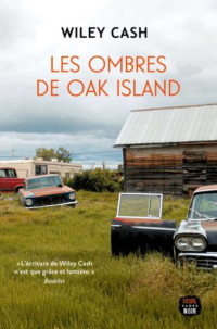 Cash, Wiley — Les ombres de Oak Island