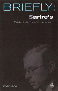 David Mills Daniel; — Briefly: Sartre's Existrentialism and Humanism