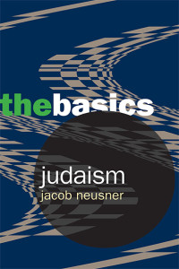 Neusner, Jacob — Judaism: The Basics