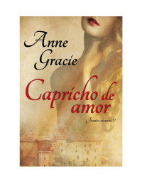 Anne Gracie — Capricho de amor