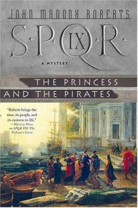 John Maddox Roberts — The Princess and the Pirates