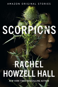 Rachel Howzell Hall — Scorpions (Never Tell collection)