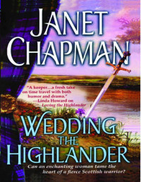 Janet Chapman — Wedding the Highlander (Pine Creek Highlanders Series Book 3)