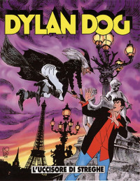 Tiziano Sclavi — Dylan Dog 213 L’uccisore di streghe