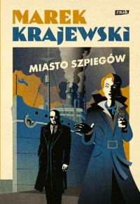 Marek Krajewski — Miasto szpiegów